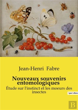 Bertrand.pt - Nouveaux Souvenirs Entomologiques - Etude Sur L Instinct Et Les Mo
