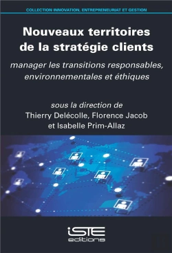 Bertrand.pt - Nouveaux Territoires De La Stratégie Clients : Manager Les Transitions Responsables, Environnementales Et Éthiques