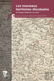 Nouveaux Territoires Diocésains : De L'Époque Médiévale À Nos Jours