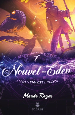 Bertrand.pt - Nouvel-Eden Tome 1 ; L'Arc-En-Ciel Noir