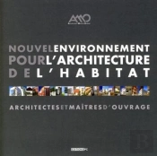 Nouvel Environnement Pour L'Architecture De L'Habitat Architectes Et Maîtres D'Ouvrage