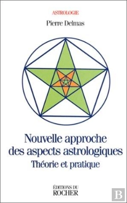 Bertrand.pt - Nouvelle Approche Des Aspects Astrologiques - Theorie Et Pratique