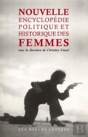 Nouvelle Encyclopédie Politique Et Historique Des Femmes