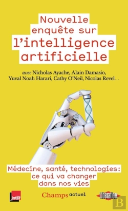 Bertrand.pt - Nouvelle Enquête Sur L'Intelligence Artificielle : Médecine, Santé, Technologies : Ce Qui Va Changer Dans Nos Vies