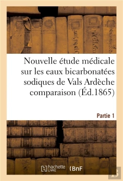 Bertrand.pt - Nouvelle Etude Medicale Sur Les Eaux Bicarbonatees Sodiques De Vals Ardeche Partie 1