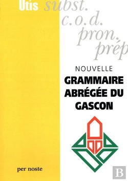 Bertrand.pt - Nouvelle Grammaire Abrégée Du Gascon