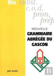 Nouvelle Grammaire Abrégée Du Gascon
