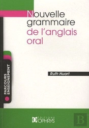 Nouvelle Grammaire De L'Anglais Oral