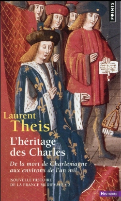 Bertrand.pt - Nouvelle Histoire De La France Médiévale Tome 2 : L'Héritage Des Charles, De La Mort De Charlemagne Aux Environs De L'An Mil