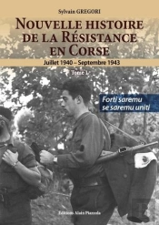 Nouvelle Histoire De La Résistance En Corse (1940-1943) Tome 2