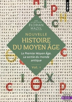 Bertrand.pt - Nouvelle Histoire Du Moyen Age Volume 1 : Le Premier Moyen Age. La Sortie Du Monde Antique