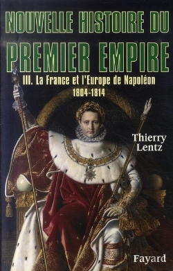 Bertrand.pt - Nouvelle Histoire Du Premier Empire T.3 ; La France Et L'Europe De Napoléon, 1804-1814