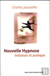 Nouvelle Hypnose ; Initiation Et Pratique