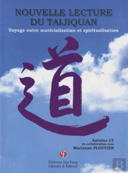 Bertrand.pt - Nouvelle Lecture Du Taijiquan Voyage Entre Materialisation Et Spiritualisation