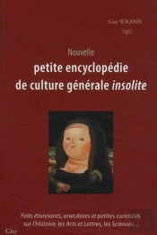 Nouvelle Petite Encyclopédie De Culture Générale Insolite