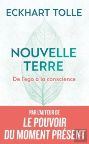 Nouvelle Terre : De L'Ego À La Conscience