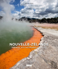 Bertrand.pt - Nouvelle-Zélande ; Voyage Aux Antipodes Sauvages