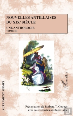 Bertrand.pt - Nouvelles Antillaises Du Xixe Siècle : Une Anthologie Tome 3
