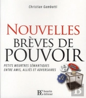 Nouvelles Brèves De Pouvoir ; Petits Meurtres Sémantiques Entre Amis, Alliés Et Adversaires