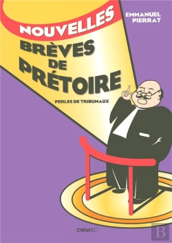 Bertrand.pt - Nouvelles Brèves De Prétoire ; Perles De Tribunaux
