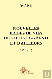 Nouvelles Bribes De Vies De Ville-La-Grand Et D'Ailleurs