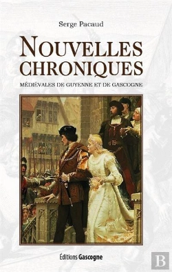 Bertrand.pt - Nouvelles Chroniques Médiévales De Guyenne Et De Gascogne