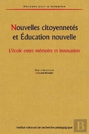 Nouvelles Citoyennetés Et Éducation Nouvelle : L'École Entre Mémoire Et Innovation