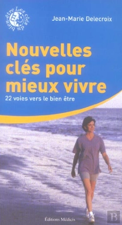 Bertrand.pt - Nouvelles Cles Pour Mieux Vivre ; 22 Voies Vers Le Bien-Etre