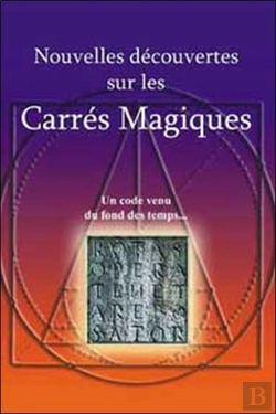 Bertrand.pt - Nouvelles Decouvertes Sur Les Carres Magiques ; Un Code Venu Du Fond Des Temps