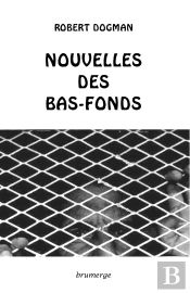Nouvelles Des Bas-Fonds