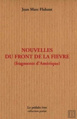 Bertrand.pt - Nouvelles Du Front De La Fievre (Fragments D'Amerique)