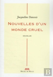 Nouvelles D'Un Monde Cruel