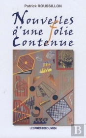 Nouvelles D'Une Folie Contenue