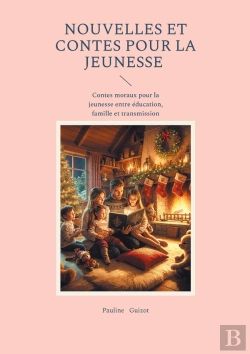 Bertrand.pt - Nouvelles Et Contes Pour La Jeunesse : Contes Moraux Pour La Jeunesse Entre Éducation, Famille Et Transmission