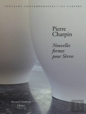 Nouvelles Formes Pour Sèvres ; Pierre Charpin