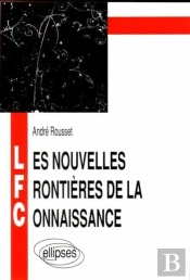 Nouvelles Frontières De La Connaissance (Les)