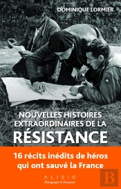 Nouvelles Histoires Extraordinaires De La Résistance
