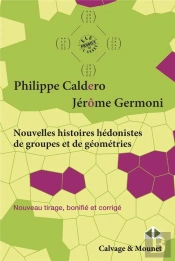 Nouvelles Histoires Hédonistes De Groupes Et De Géométries Tome 1 (2e Édition)