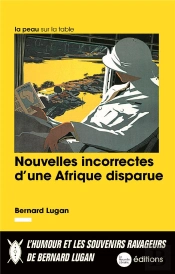 Nouvelles Incorrectes D'Une Afrique Perdue