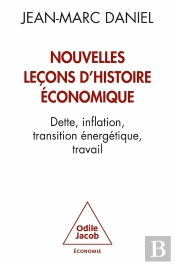 Nouvelles Leçons D'Histoire Économique : Dette, Inflation, Transition Énergétique, Travail