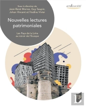 Nouvelles Lectures Patrimoniales : Les Pays De La Loire Au Miroir De L'Europe