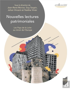 Bertrand.pt - Nouvelles Lectures Patrimoniales : Les Pays De La Loire Au Miroir De L'Europe
