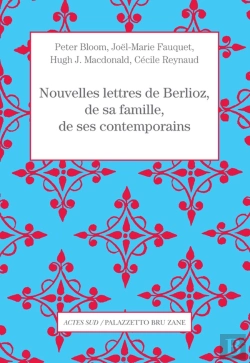 Bertrand.pt - Nouvelles Lettres De Berlioz, De Sa Famille, De Ses Contemporains