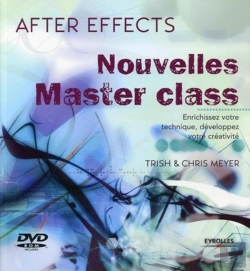 Bertrand.pt - Nouvelles Master Class - After Effects : Enrichissez Votre Technique, Développez Votre Créativité. Avec Dvd-Rom.