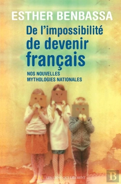 Bertrand.pt - Nouvelles Mythologies Françaises ; De Limpossibilité De Devenir Français