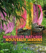 Nouvelles Natures, Nouveaux Jardins ; L'Exemple Languedocien