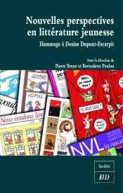 Nouvelles Perspectives En Littérature Jeunesse : Hommage À Denise Dupont-Escarpit
