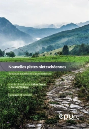 Nouvelles Pistes Nietzschéennes : Tendances Actuelles De La Jeune Recherche