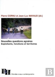 Nouvelles Questions Agraires : Exploitants, Fonctions Et Territoires