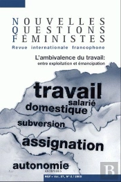Nouvelles Questions Féministes, T.27 ; L'Ambivalence Du Travail : Entre Exploitation Et Émancipation